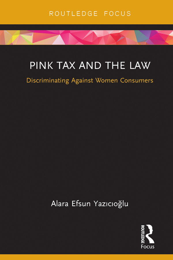 Pink Tax and the Law The emergence of the terms pink tax and tampon tax in - photo 1