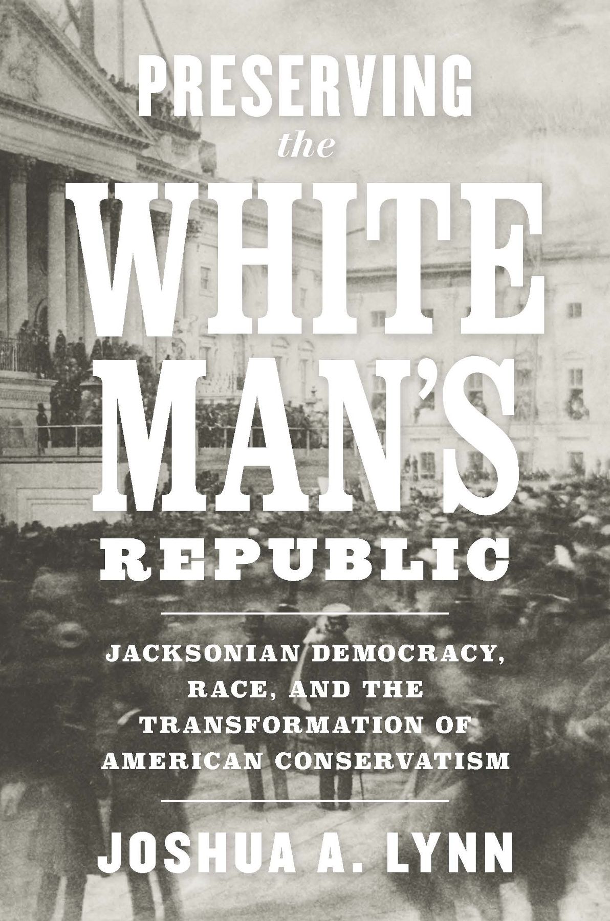 Preserving the White Mans Republic A Nation Divided Studies in the Civil War - photo 1