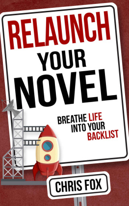 Chris Fox Relaunch Your Novel: Breathe Life into Your Backlist