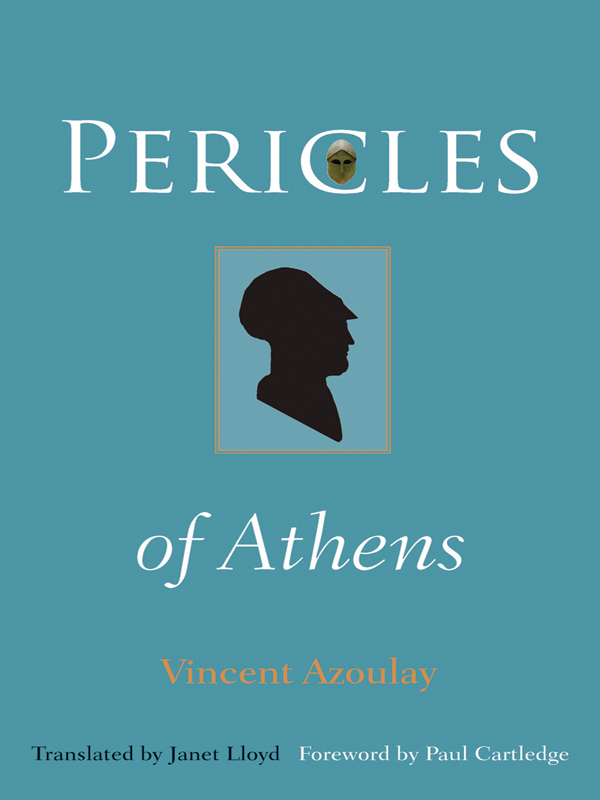P ERICLES OF A THENS P ERICLES OF ATHENS Vincent Azoulay TRANSLATED BY - photo 1