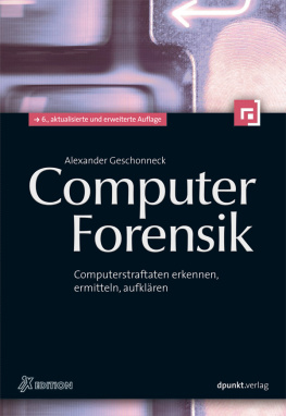 Geschonneck Alexander - Computer-Forensik : Computerstraftaten erkennen, ermitteln, aufklären