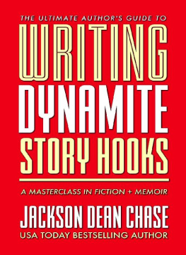 Jackson Dean Chase - Writing Dynamite Story Hooks: A Masterclass in Genre Fiction and Memoir