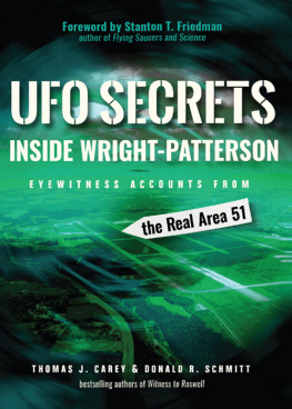 Thomas J. Carey UFO Secrets Inside Wright-Patterson: Eyewitness Accounts from the Real Area 51