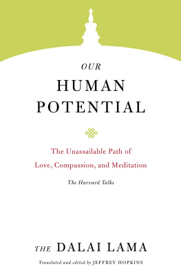 Dalai Lama Our Human Potential: The Unassailable Path of Love, Compassion, and Meditation (Core Teachings of Dalai Lama Book 6)