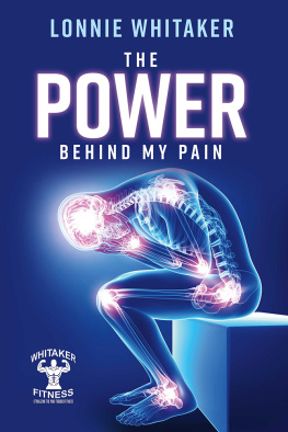 Lonnie Whitaker - The Power Behind My Pain