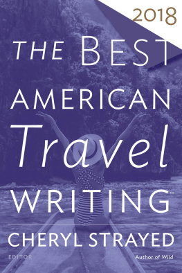 Cheryl Strayed (ed) - The Best American Travel Writing 2018