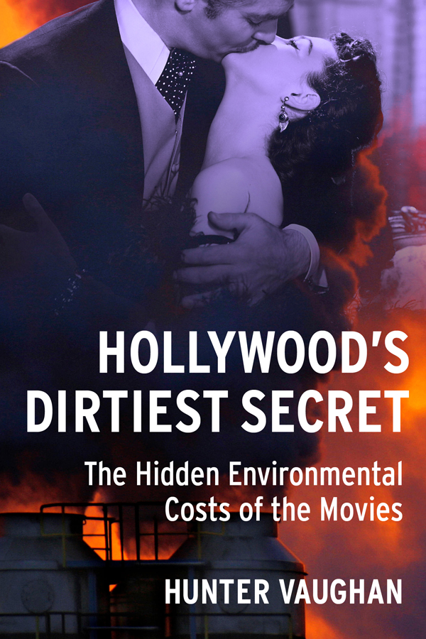 HOLLYWOODS DIRTIEST SECRET Film and Culture Series FILM AND CULTURE A series - photo 1