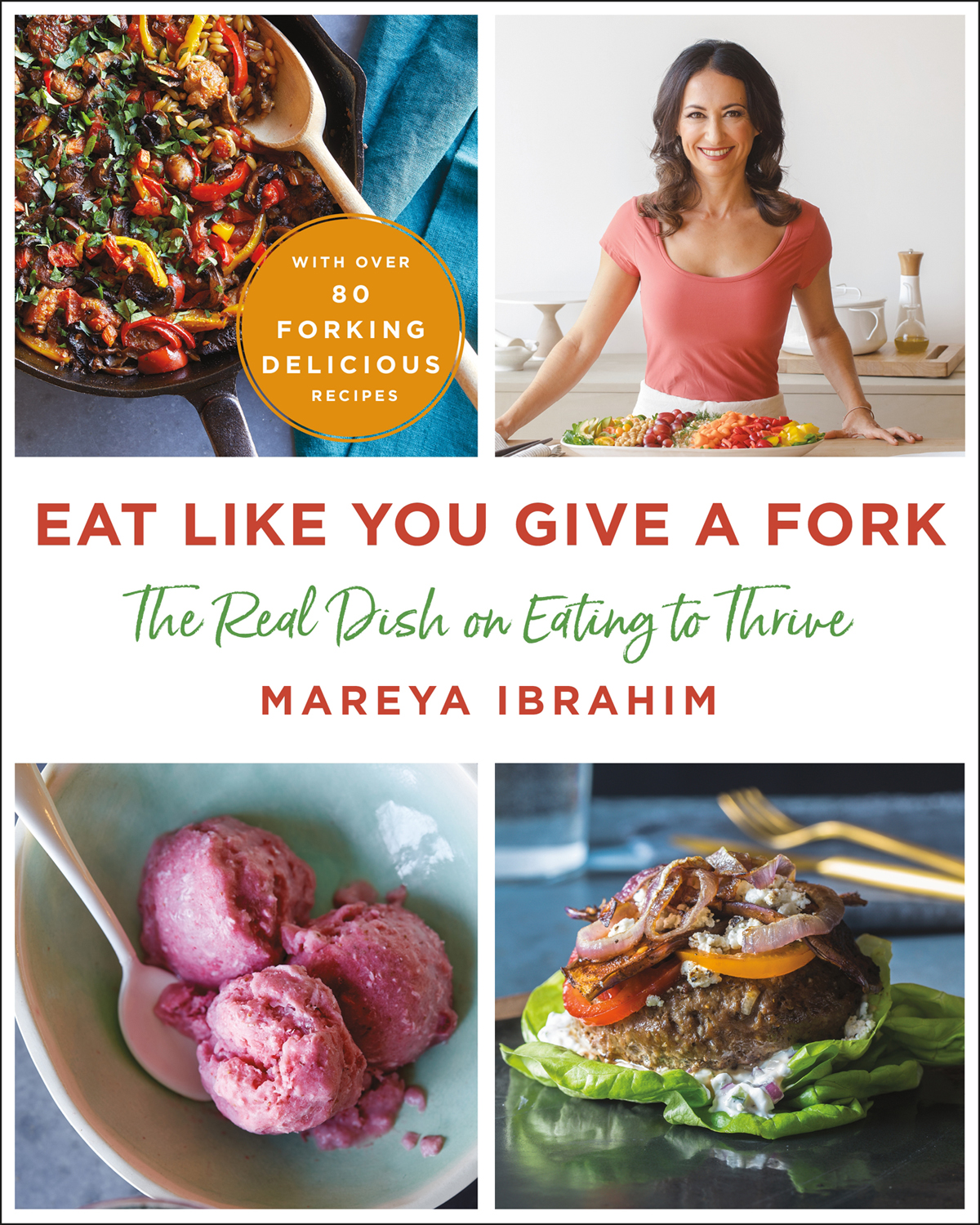 EAT LIKE YOU GIVE A FORK THE REAL DISH ON EATING TO THRIVE MAREYA - photo 1