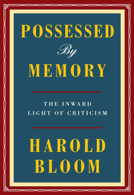 Harold Bloom Possessed by Memory