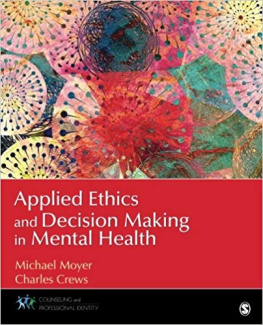 Michael Moyer - Applied Ethics and Decision Making in Mental Health