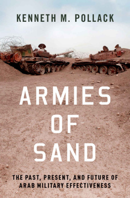 Kenneth Michael Pollack - Armies of Sand : The Past, Present, and Future of Arab Military Effectiveness