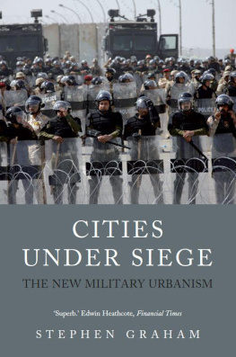 Stephen Graham Cities Under Siege: The New Military Urbanism