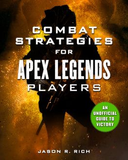 Jason R. Rich - Combat Strategies for Apex Legends Players