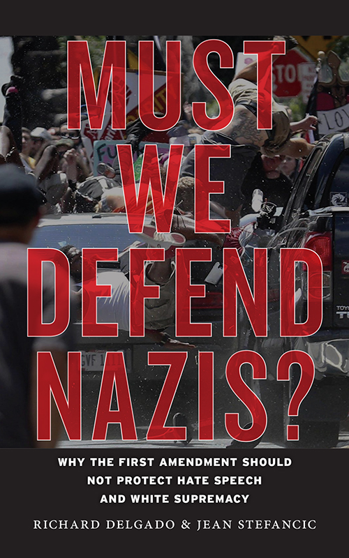 Must We Defend Nazis Must We Defend Nazis Why the First Amendment Should Not - photo 1