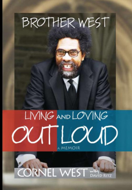 Cornel West - Brother West: Living and Loving Out Loud, A Memoir