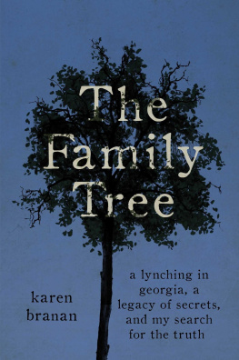 Karen Branan - The Family Tree: A Lynching in Georgia, a Legacy of Secrets, and My Search for the Truth