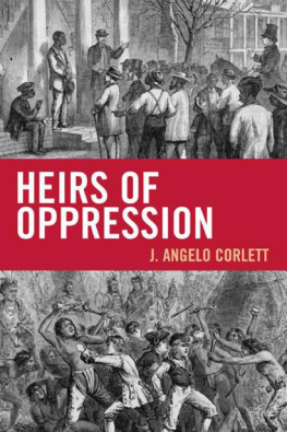 Angelo J. Corlett - Heirs of Oppression: Racism and Reparations