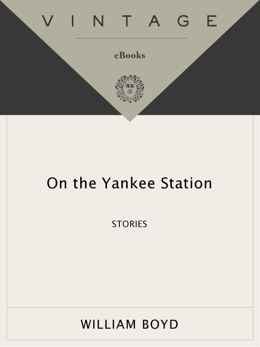 William Boyd On the Yankee Station William Boyds first novel A Good Man in - photo 1