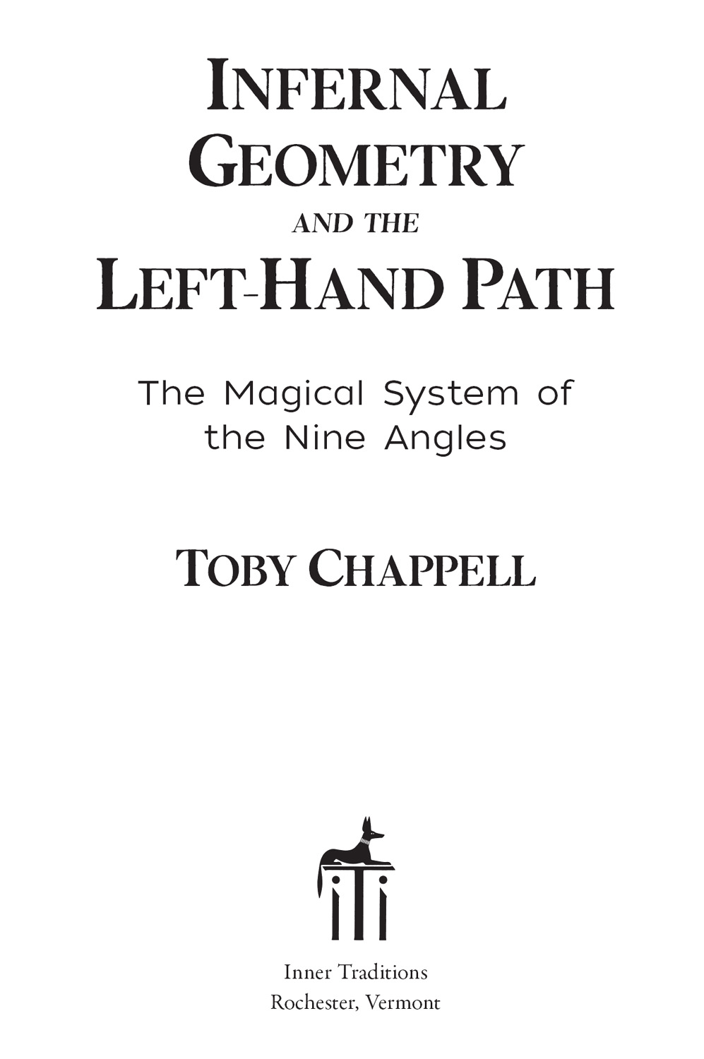 INFERNAL GEOMETRY AND THE LEFT-HAND PATH Toby Chappell has revealed a - photo 2