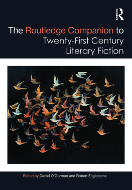 Daniel O’Gorman - The Routledge Companion to Twenty-First Century Literary Fiction