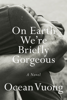 Ocean Vuong - On Earth We’re Briefly Gorgeous