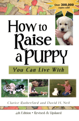 Clarice Rutherford - How to Raise a Puppy You Can Live With