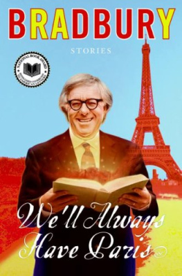 Ray Bradbury - Well Always Have Paris: Stories