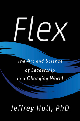 Jeffrey Hull - Flex: The Art and Science of Leadership in a Changing World