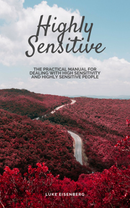 Luke Eisenberg Highly Sensitive: The Practical Manual For Dealing With High Sensitivity And Highly Sensitive People