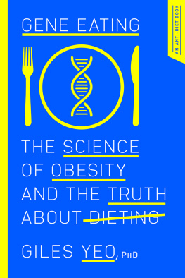 Giles Yeo Gene Eating: The Science of Obesity and the Truth about Dieting