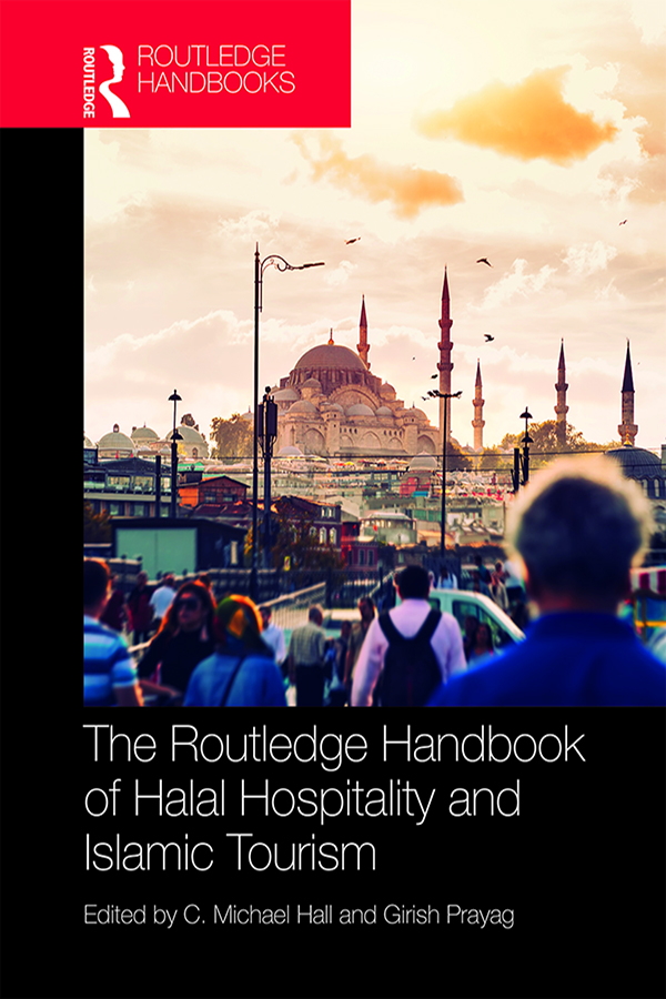 THE ROUTLEDGE HANDBOOK OF HALAL HOSPITALITY AND ISLAMIC TOURISM The Routledge - photo 1