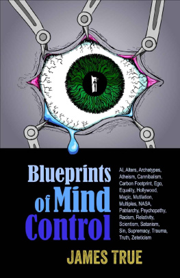 James True - Blueprints of Mind Control