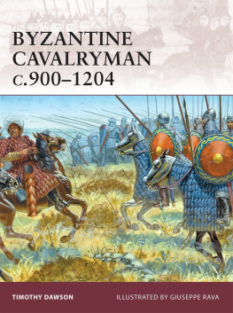 Timothy Dawson - Byzantine Cavalryman c.900–1204