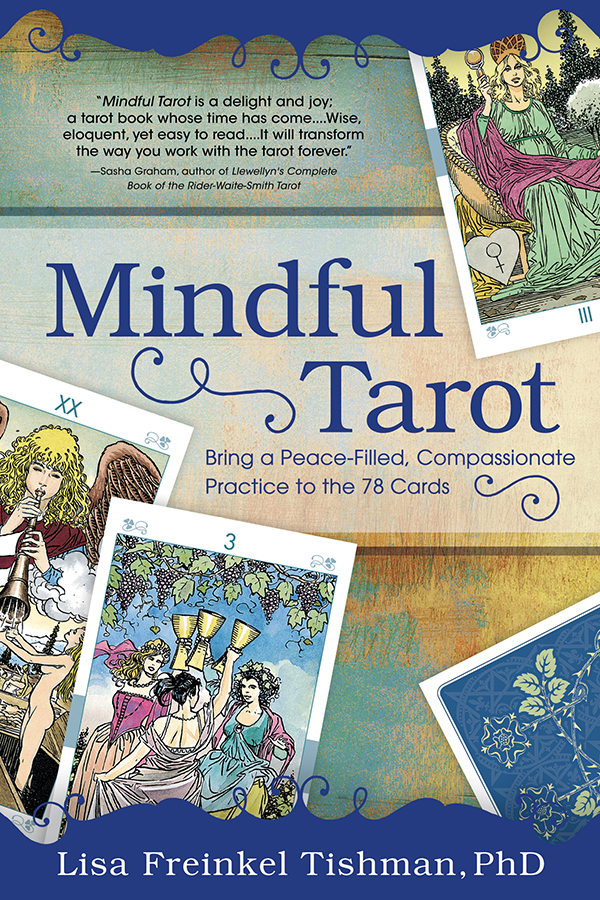 About the Author Lisa Freinkel Tishman PhD began studying the Tarot as a - photo 1