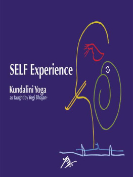 Yogi Bhajan Self Experience - Kundalini Yoga as taught by Yogi Bhajan