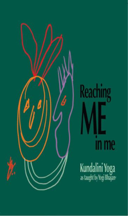 Yogi Bhajan - Reaching ME in me - Kundalini Yoga as taught by Yogi Bhajan