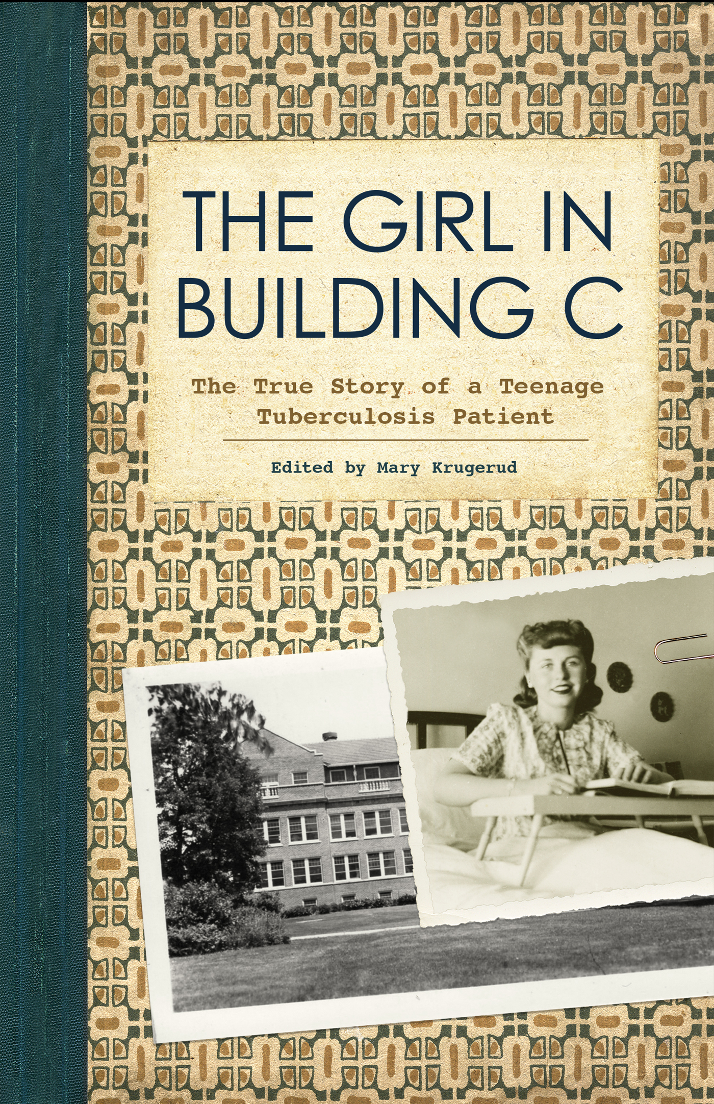 THE GIRL IN BUILDING C THE GIRL IN BUILDING C The True Story of a Teenage - photo 1