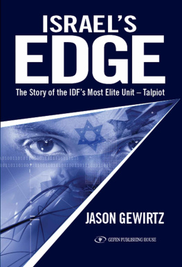 Jason Gewirtz Israel’s Edge: The Story of Talpiot, the Idf’s Most Elite Unit