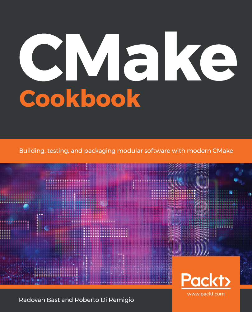 CMake Cookbook Building testing and packaging modular software with modern - photo 1