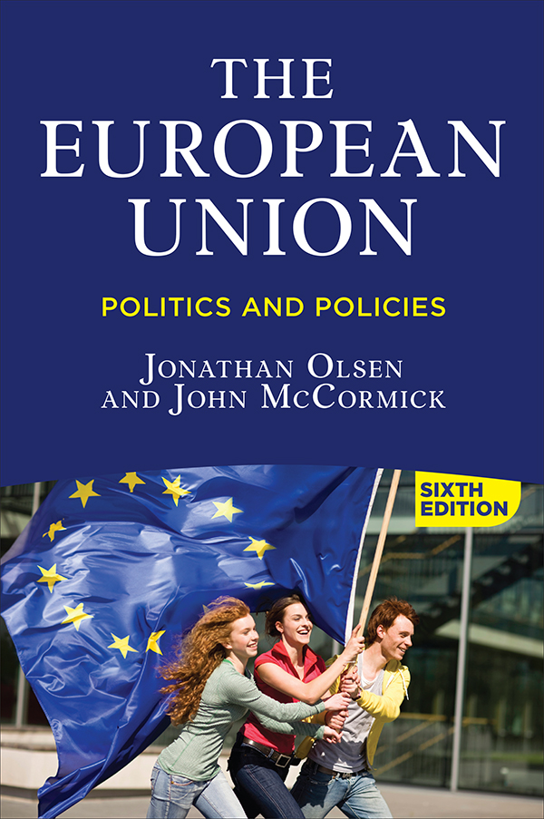 THE EUROPEAN UNION First published 2017 by Westview Press Published 2018 by - photo 1