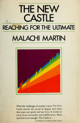 Malachi Martin - The New Castle: Reaching for the Ultimate