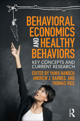 Yaniv Hanoch - Behavioral Economics and Healthy Behaviors: Key Concepts and Current Research