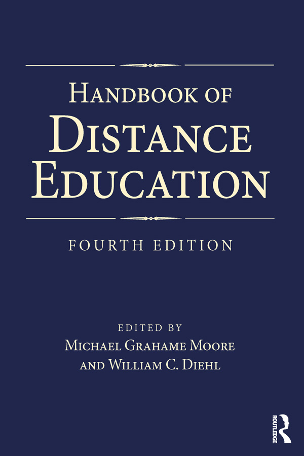 Handbook of Distance Education The Handbook of Distance Education 4th Edition - photo 1