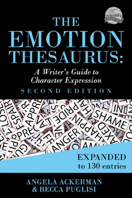 Angela Ackerman - The Emotion Thesaurus: A Writer’s Guide to Character Expression