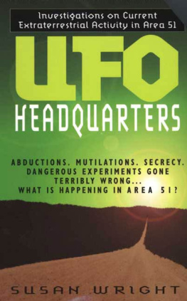 Susan Wright - UFO Headquarters: Investigations on Current Extraterrestrial Activity in Area 51