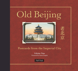 Felicitas Titus Old Beijing: Postcards from the Imperial City