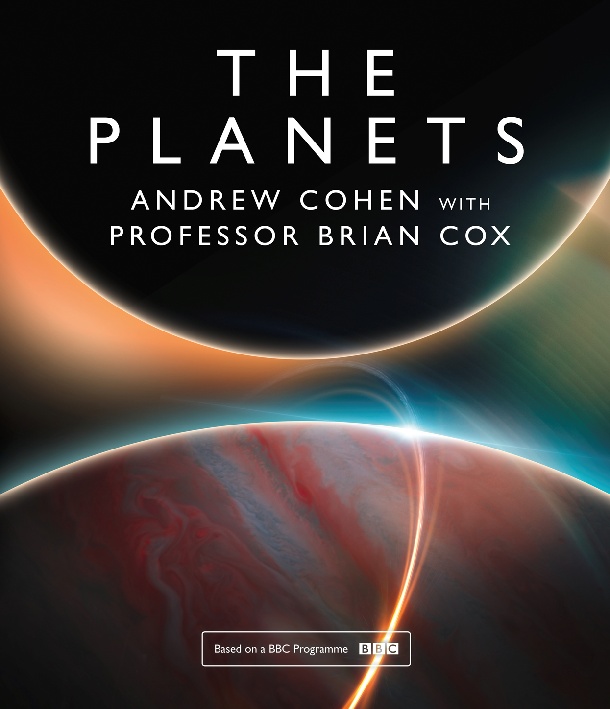 ANDREW COHEN WITH PROFESSOR BRIAN COX THE PLANETS JEFF DAI SCIENCE - photo 1