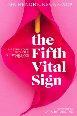 Hendrickson-Jack - The fifth vital sign : master your cycles and optimize your fertility