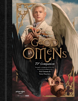 Matt Whyman - The Nice and Accurate Good Omens TV Companion: Your guide to Armageddon and the series based on the bestselling novel by Terry Pratchett and Neil Gaiman