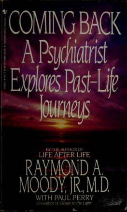 Moody Raymond A - Coming back : a psychiatrist explores past life journeys